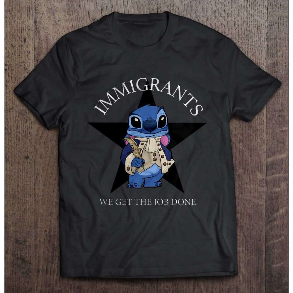 Immigrants We Get The Job Done Quote Graphic Pop Culture Unisex T-Shirt